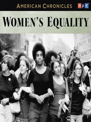 cover image of NPR American Chronicles--Women's Equality